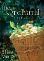 Orchard, The: A Parable 0800718925 Book Cover
