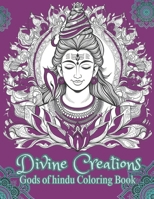Divine Creations: Gods of Hindu Coloring Book B0CLNW8B7R Book Cover