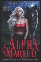 Alpha Marked: An Omegaverse Lycan Shifter Romance (Lycan King Wars) 1633000915 Book Cover