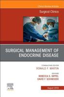 Surgical Management of Endocrine Disease, an Issue of Surgical Clinics: Volume 99-4 0323682502 Book Cover