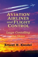 AVIATION AIRLINES and FLIGHT CONTROL B0F748R11D Book Cover