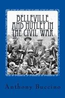 Belleville and Nutley in the Civil War: a Brief History 0982567790 Book Cover