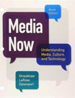 Media Now: Understanding Media, Culture, and Technology 1305633970 Book Cover