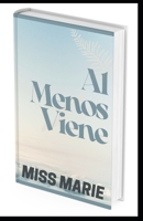 al menos viene: Una Exposición de Textos Bíblicos Presentando la Naturaleza y el Ministerio B0BJDVQ2P2 Book Cover