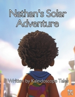 Nathan's Solar-Powered Adventure (Nathan and Meriah's Adventures) B0CLVLFM6D Book Cover