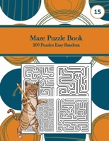 Maze Puzzle Book, 200 Puzzles Easy Random, 15: Pocket Sized Book, Tricky Logic Puzzles to Challenge Your Brain Large Print for Seniors, Adult, & Teens, White with Orange and Blue Dots B08P1H4M8J Book Cover
