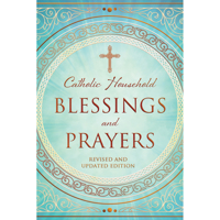 Catholic Household Blessings and Prayers 1555862926 Book Cover