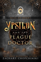 Ypsilon and The Plague Doctor 1700540777 Book Cover
