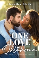 One Love In Oklahoma: The Jason Pratt, DVM Story Book II 1960861654 Book Cover