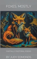 Foxes, Mostly B0CLQX77C6 Book Cover