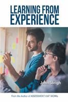 Learning from Experience: Adult Learning Activities and Resources from the Author of Assessment That Works 1984502204 Book Cover
