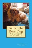 Baxter the Bear Dog 1978484771 Book Cover