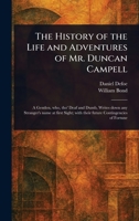 The History of the Life and Adventures of Mr. Duncan Campell 1023218496 Book Cover