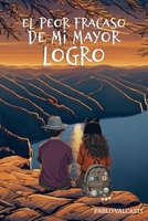 El peor fracaso de mi mayor logro B0BCSCZHF9 Book Cover