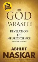 The God Parasite: Revelation of Neuroscience 1514188589 Book Cover