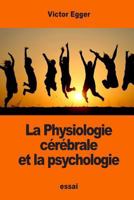 La Physiologie cérébrale et la psychologie 1542711045 Book Cover