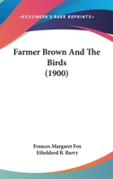 Farmer Brown And The Birds 1166567060 Book Cover