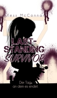 Z - Last-Standing Survivor: Der Tag, an dem es endet. (Band 6) (German Edition) 3384893778 Book Cover