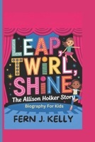 LEAP TWIRL SHINE: The Allison Holker Story B0DSKFKJTC Book Cover
