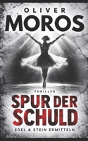 Spur der Schuld: Ein Edel & Stein Thriller (Kripo Berlin / Edel & Stein ermitteln) (German Edition) B0FMJXNY4D Book Cover