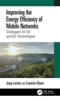 Improving the Energy Efficiency of Mobile Networks: Strategies for 5G and 6G Technologies 1041016603 Book Cover