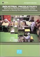 Industrial Productivity: Work Methods, Times, and Their Application in Planning and Continous Improvement 8426721052 Book Cover