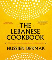 The Lebanese Cookbook: Delicious and Authentic Recipes from a Top Lebanese Chef 1909487236 Book Cover