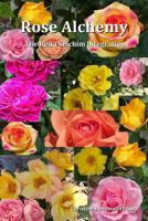 Rose Alchemy: The Reiki Seichim Integration 1494482304 Book Cover