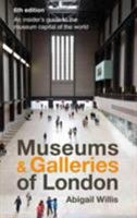 Museums & Galleries of London 1902910559 Book Cover