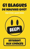 61 Blagues de Mauvais Goût (mais drôles quand même) - Interdit aux coincés (French Edition) B0FJMHTXBP Book Cover