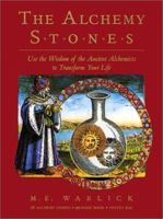 The Alchemy Stones: Use the Wisdom of the Ancient Alchemists to Transform Your Life 156924569X Book Cover