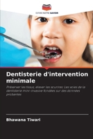 Dentisterie d'intervention minimale (French Edition) 6209836984 Book Cover