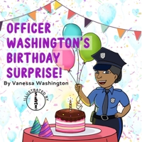 Officer Washington's Birthday Surprise! B0C4GKC8V1 Book Cover