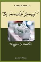 Foundations of Tea: Tea Sommelier Journal: Taste, Taste, Taste 0970500386 Book Cover