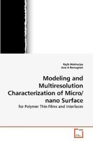 Modeling and Multiresolution Characterization of Micro/nano Surface: for Polymer Thin Films and Interfaces 3639266129 Book Cover