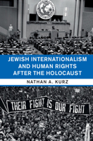 Jewish Internationalism and Human Rights After the Holocaust 1108834922 Book Cover