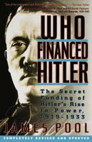 Who Financed Hitler: The Secret Funding of Hitler's Rise to Power, 1919-1933 0803789416 Book Cover