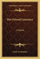 Her Friend Laurence. a Novel 1163628638 Book Cover
