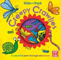 Hide and Peek: Creepy Crawlies: A colourful peek-through adventure board book 1526382539 Book Cover