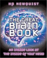 The Great Brain Book: An Inside Look At The Inside Of Your Head 0439458951 Book Cover