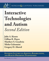 Interactive Technologies and Autism, Second Edition 3031004760 Book Cover