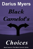 Black Camelot's Choices B0G2TWBH88 Book Cover
