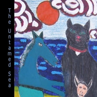 The Untamed Sea 0955340047 Book Cover