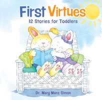 First Virtues for Toddlers (all 12) 0784718482 Book Cover