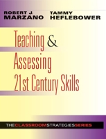 Teaching & Assessing 21st Century Skills 0983351201 Book Cover