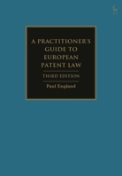 A Practitioner's Guide to European Patent Law 1509981144 Book Cover