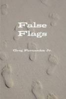 False Flags 0557755786 Book Cover