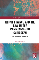 Illicit Finance and the Law in the Commonwealth Caribbean 1032271450 Book Cover