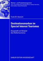 Destinationsmarken Im Special Interest Tourismus: Dargestellt Am Beispiel Des Klettertourismus 3835008838 Book Cover