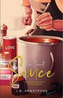 Our Secret Sauce: The Missing Ingredient To Your Prayers 0578850443 Book Cover